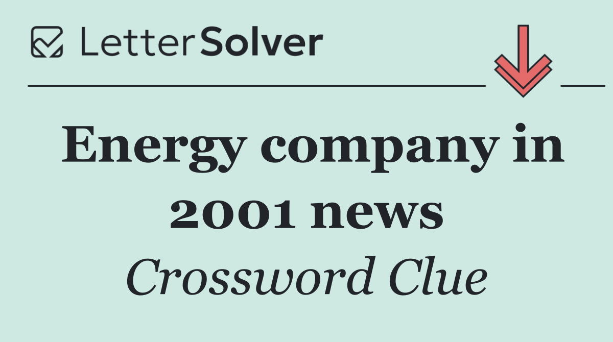 Energy company in 2001 news