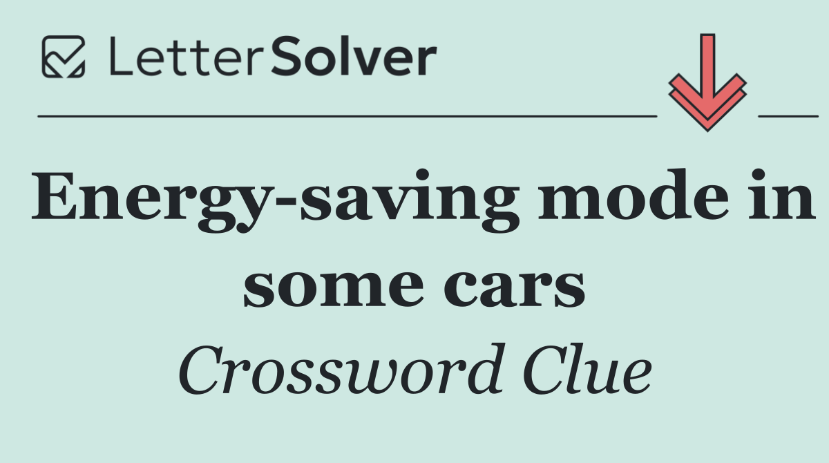 Energy saving mode in some cars