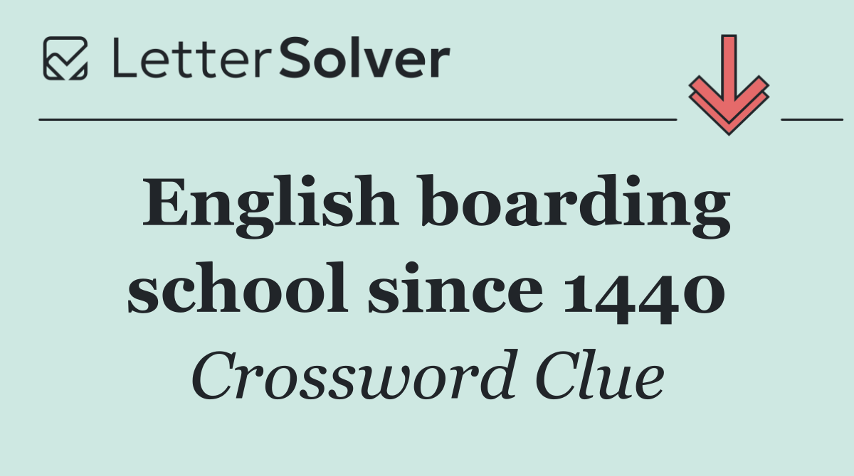 English boarding school since 1440