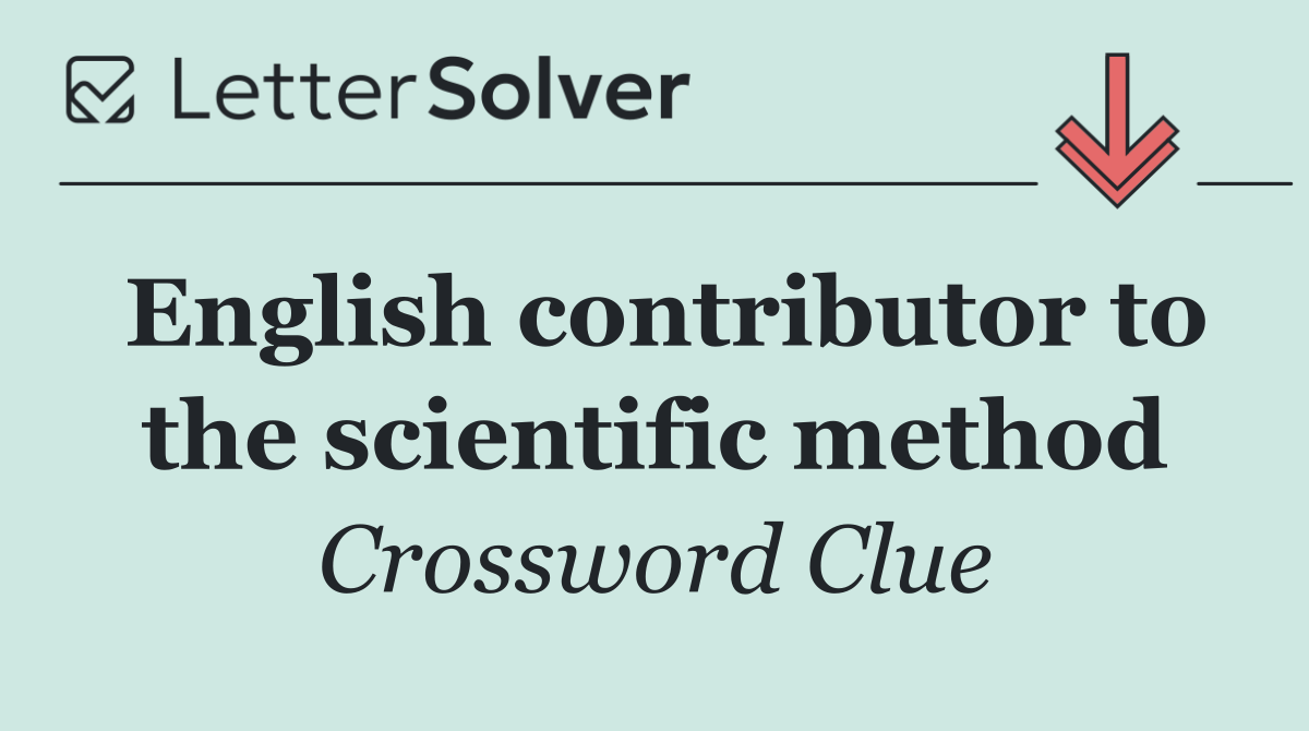 English contributor to the scientific method