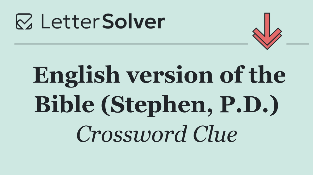 English version of the Bible (Stephen, P.D.)