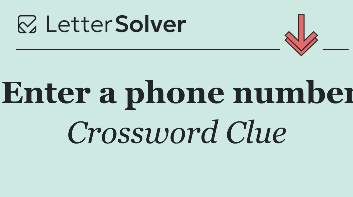 Enter a phone number