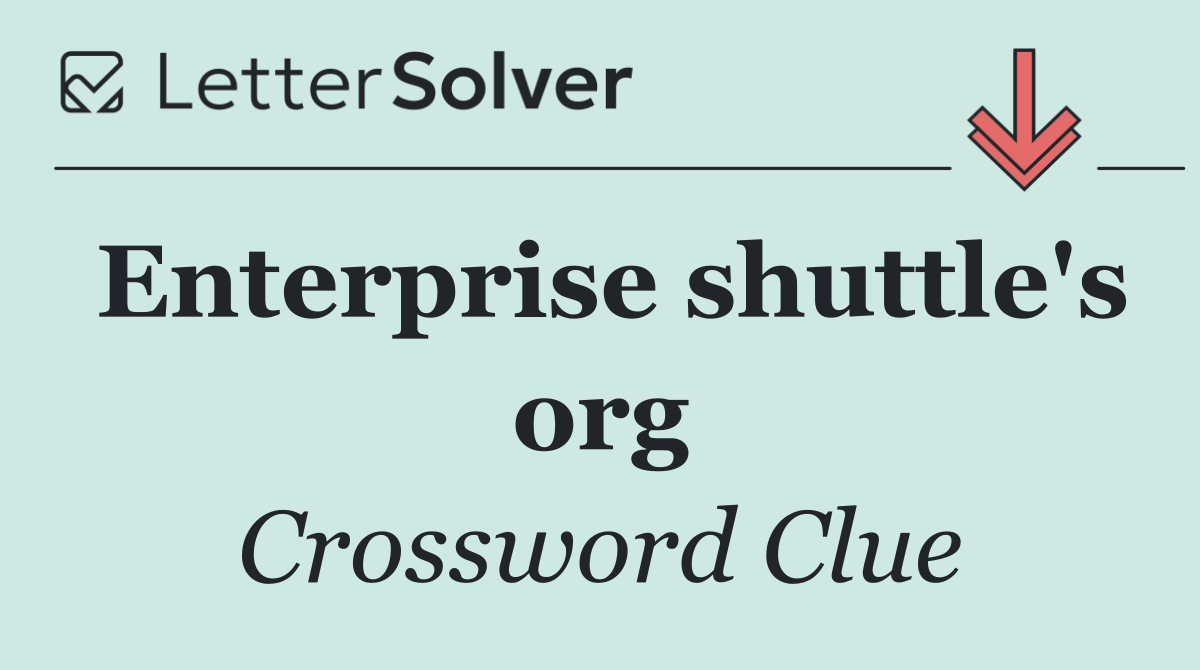 Enterprise shuttle's org