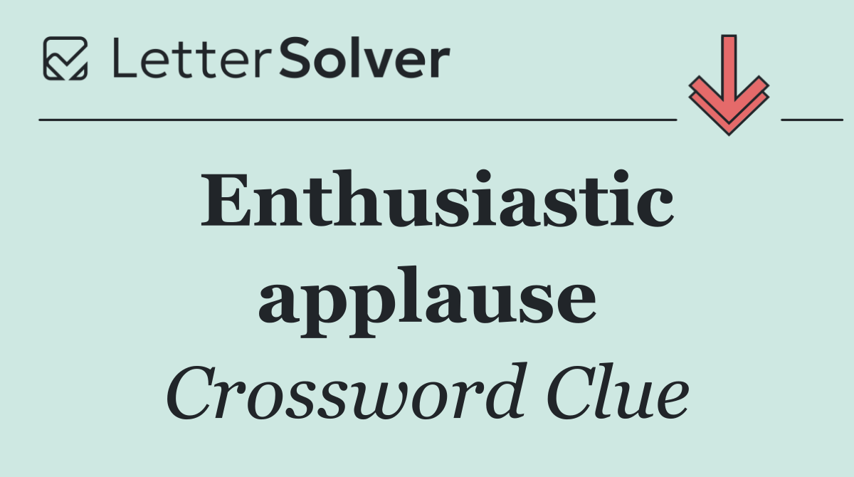 Enthusiastic applause