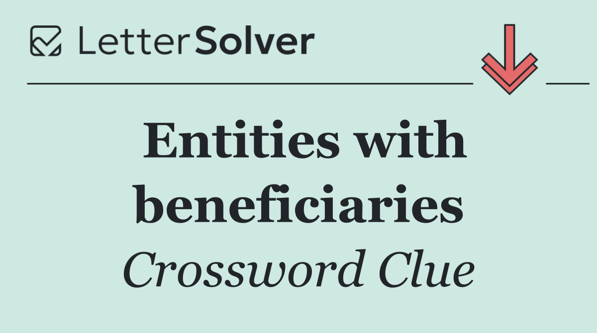 Entities with beneficiaries