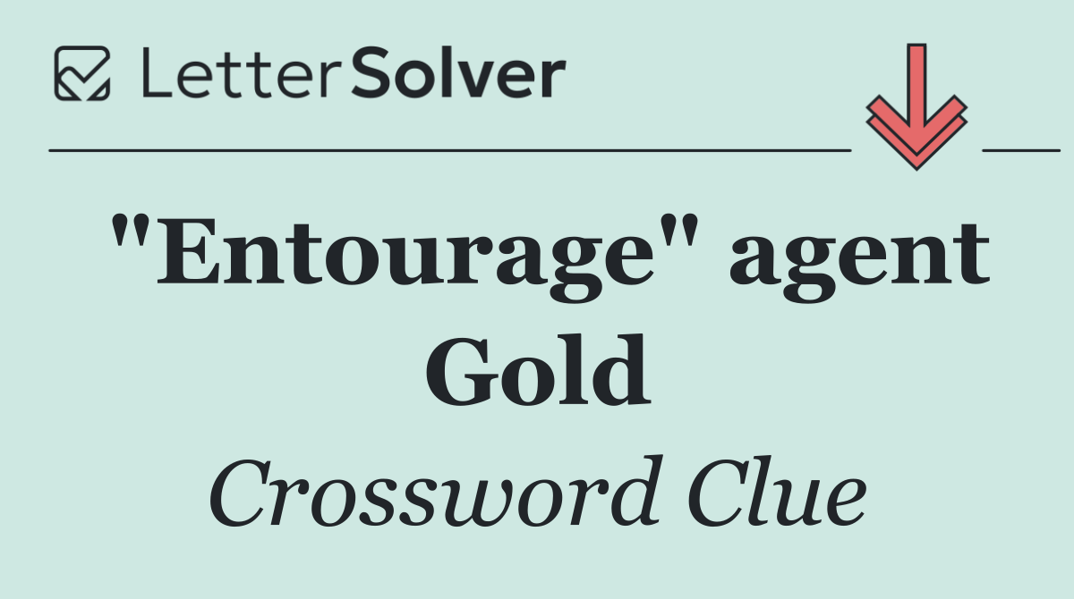 "Entourage" agent Gold