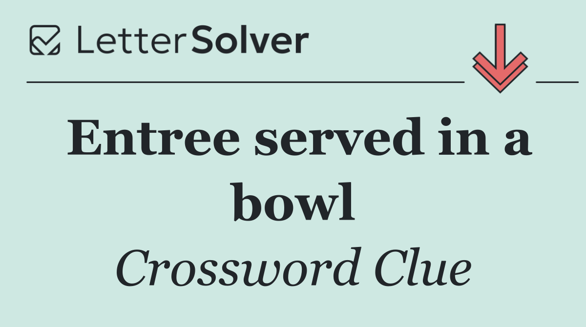 Entree served in a bowl
