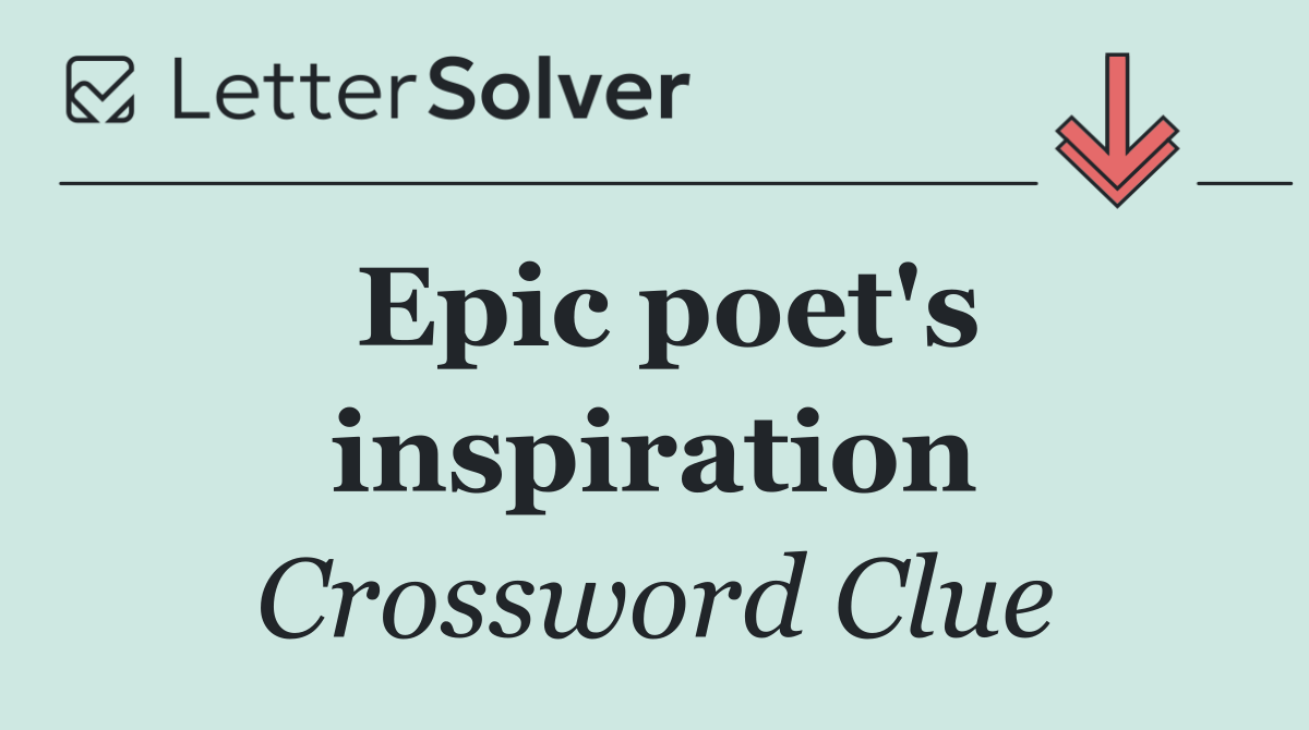 Epic poet's inspiration