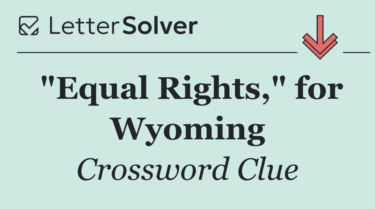"Equal Rights," for Wyoming