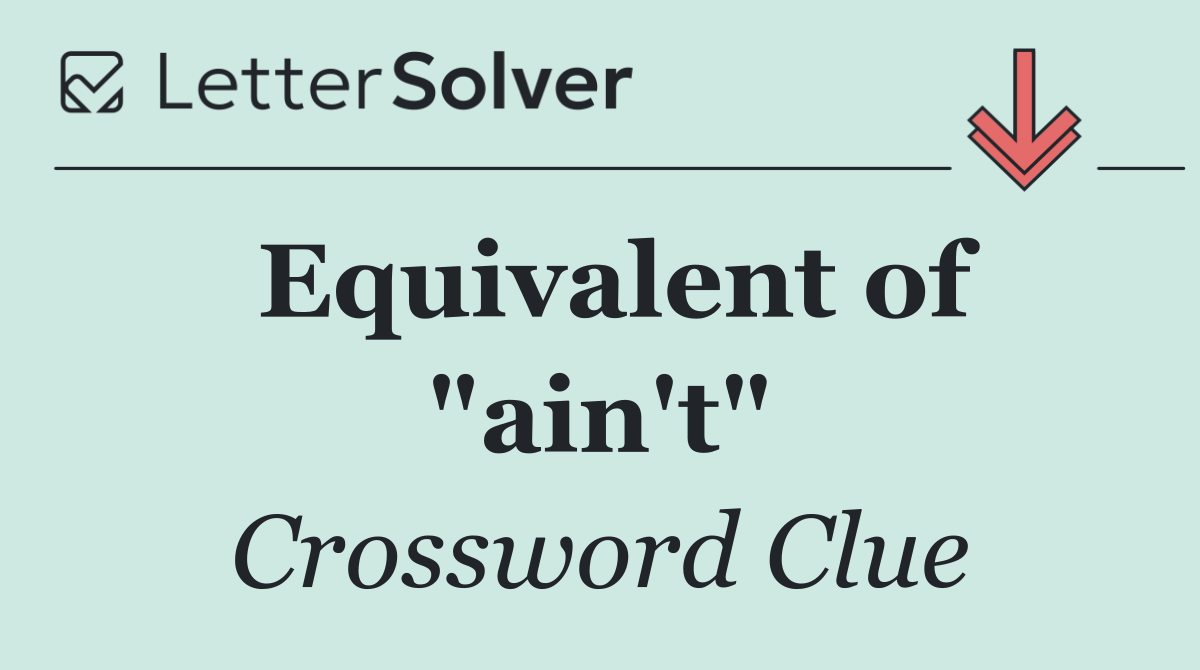 Equivalent of "ain't"