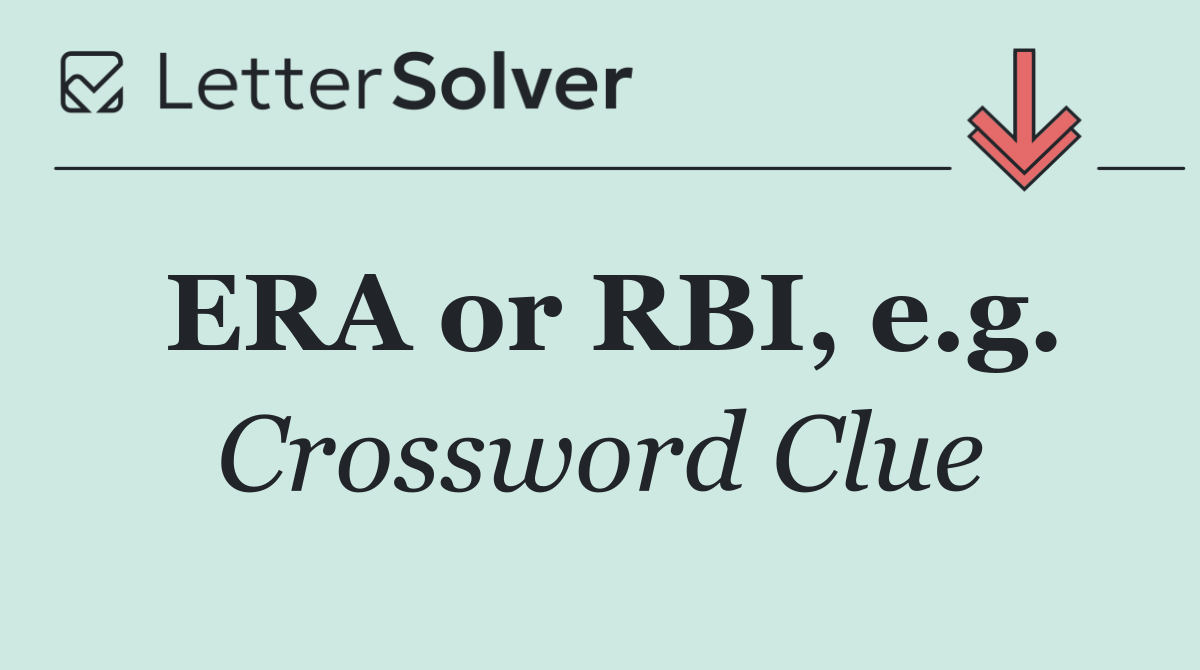 ERA or RBI, e.g.