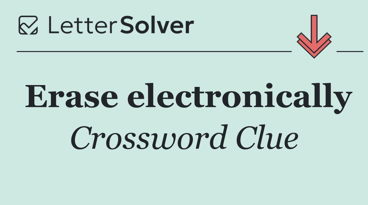 Erase electronically