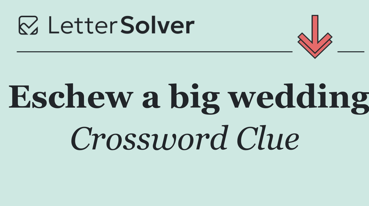 Eschew a big wedding