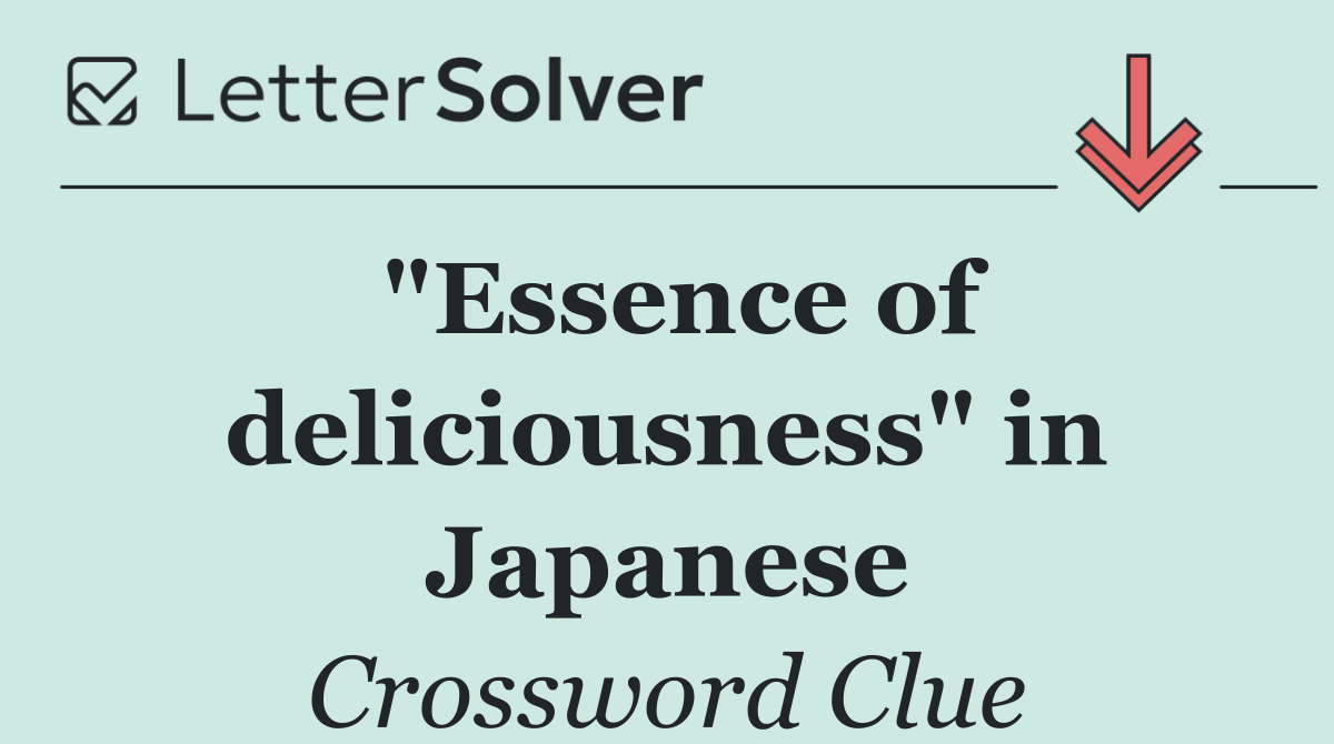 "Essence of deliciousness" in Japanese