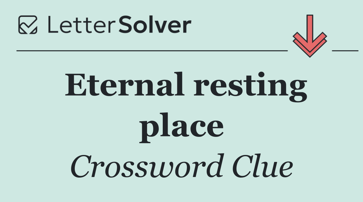 Eternal resting place