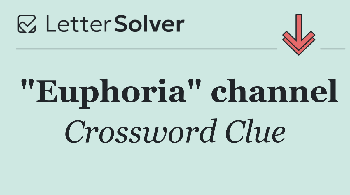 "Euphoria" channel