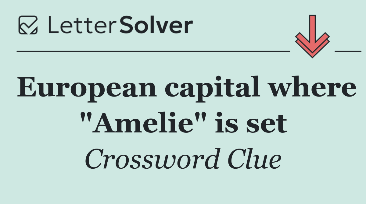European capital where "Amelie" is set