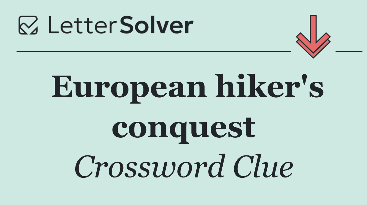 European hiker's conquest