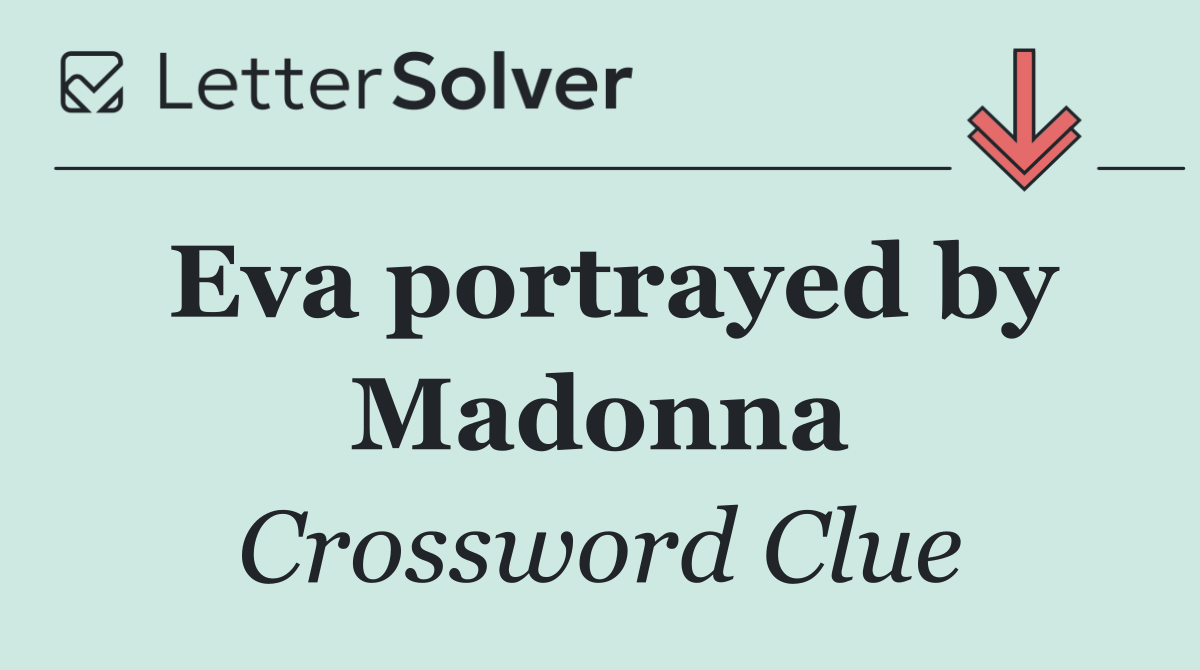 Eva portrayed by Madonna