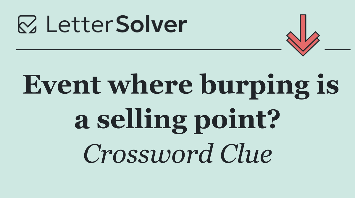 Event where burping is a selling point?