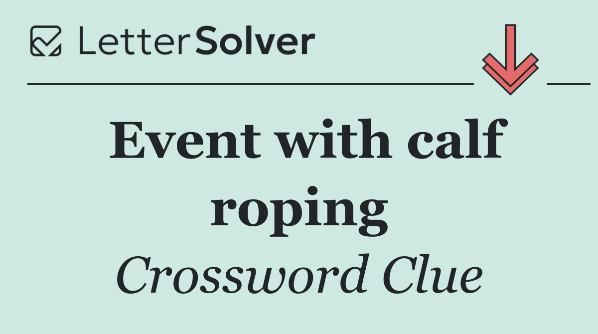 Event with calf roping
