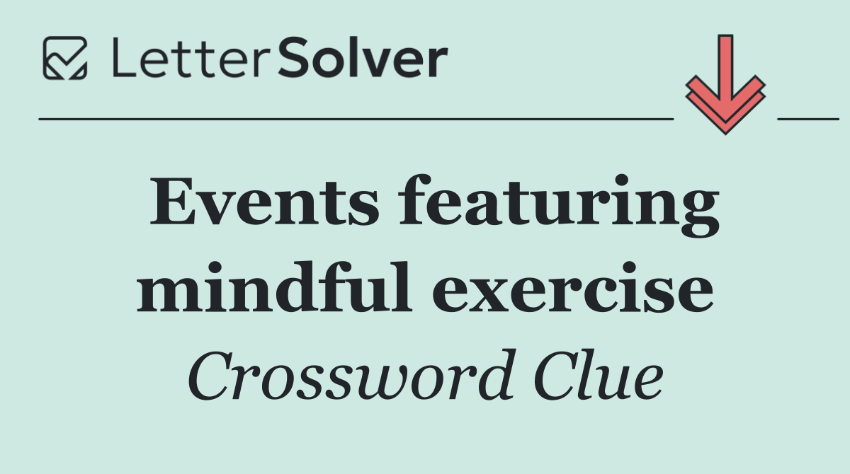 Events featuring mindful exercise