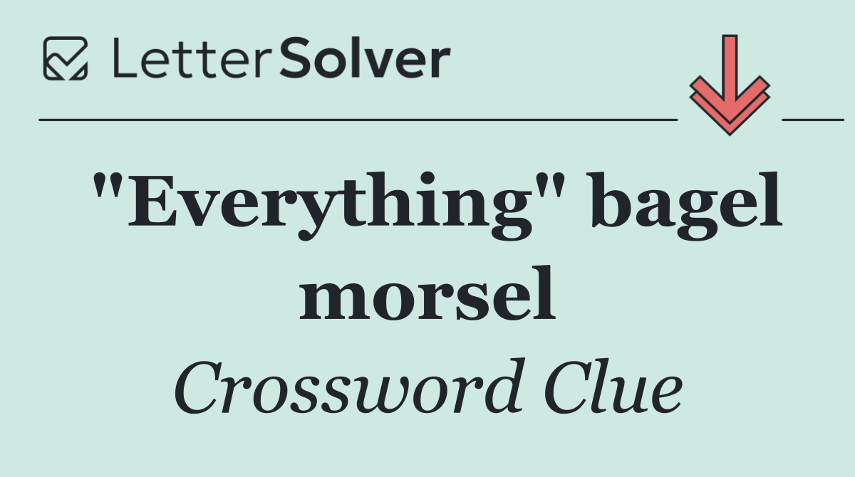 "Everything" bagel morsel