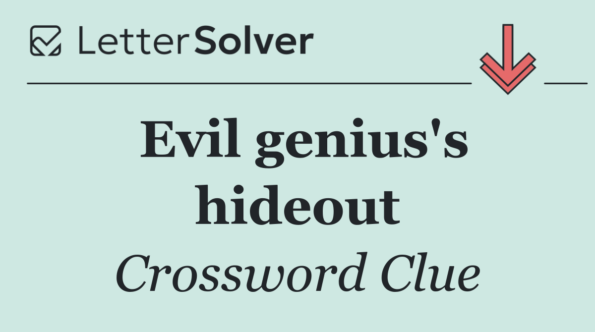 Evil genius's hideout