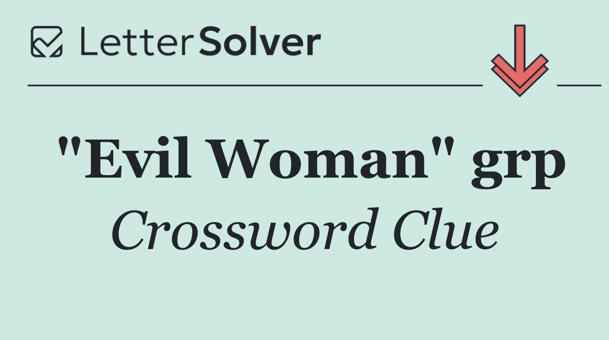 "Evil Woman" grp