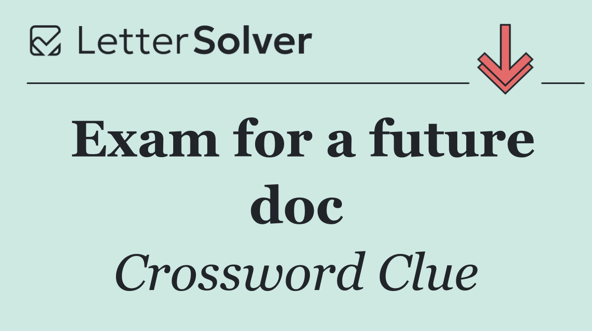 Exam for a future doc