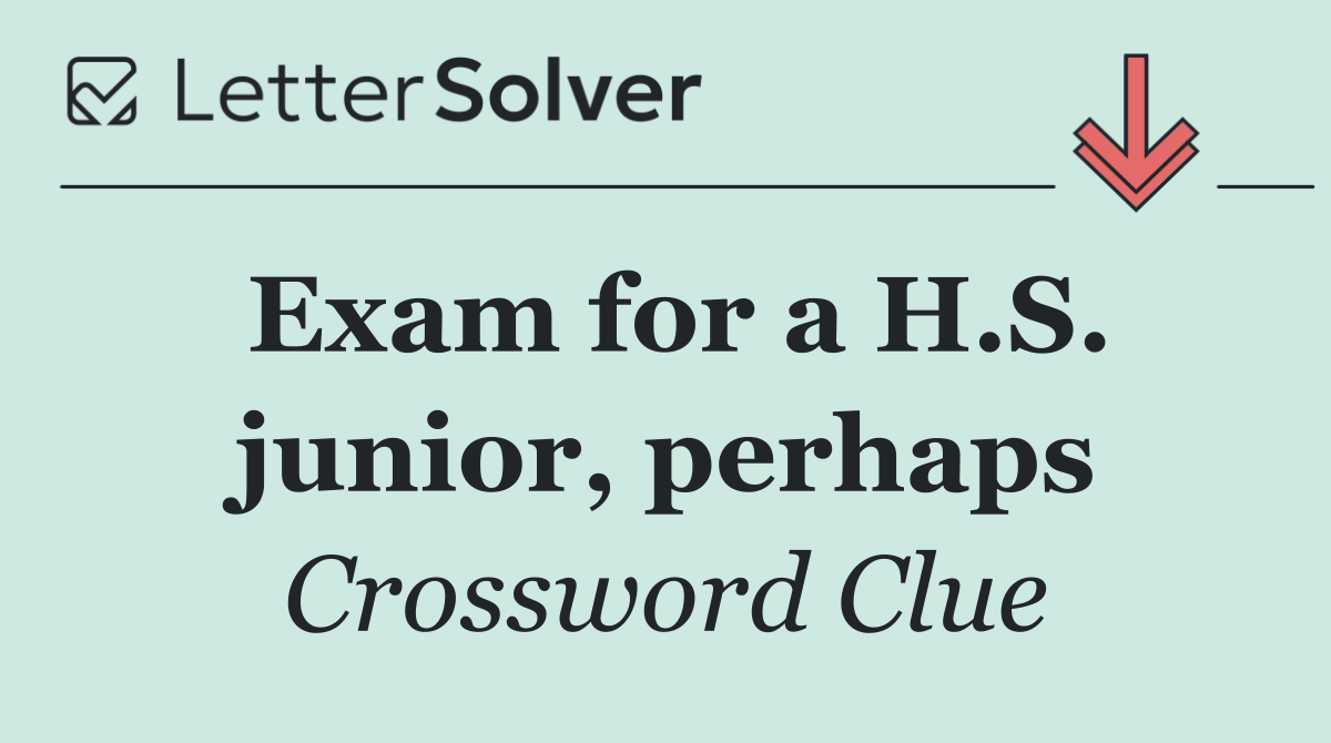 Exam for a H.S. junior, perhaps