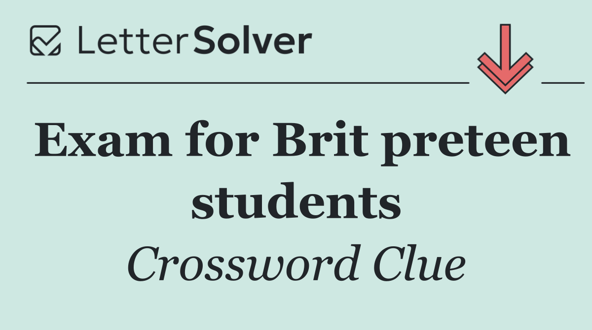 Exam for Brit preteen students