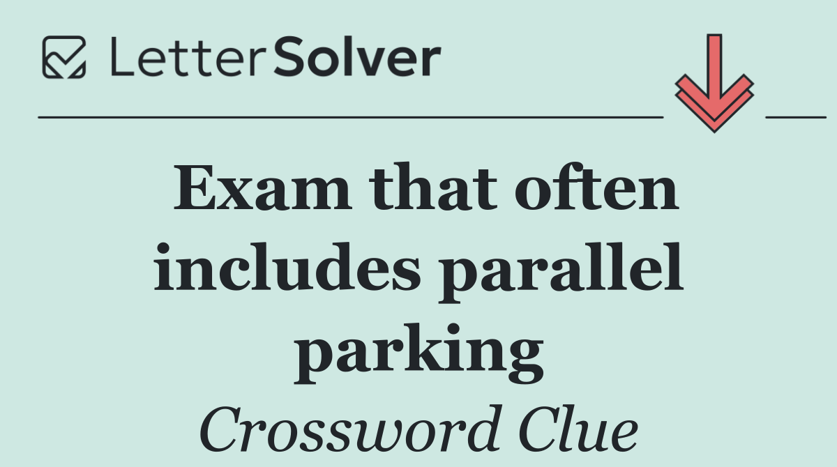 Exam that often includes parallel parking