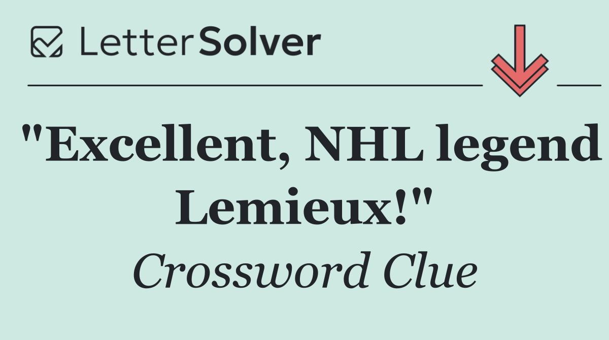 "Excellent, NHL legend Lemieux!"