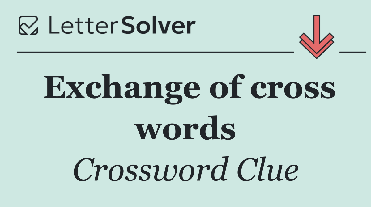 Exchange of cross words