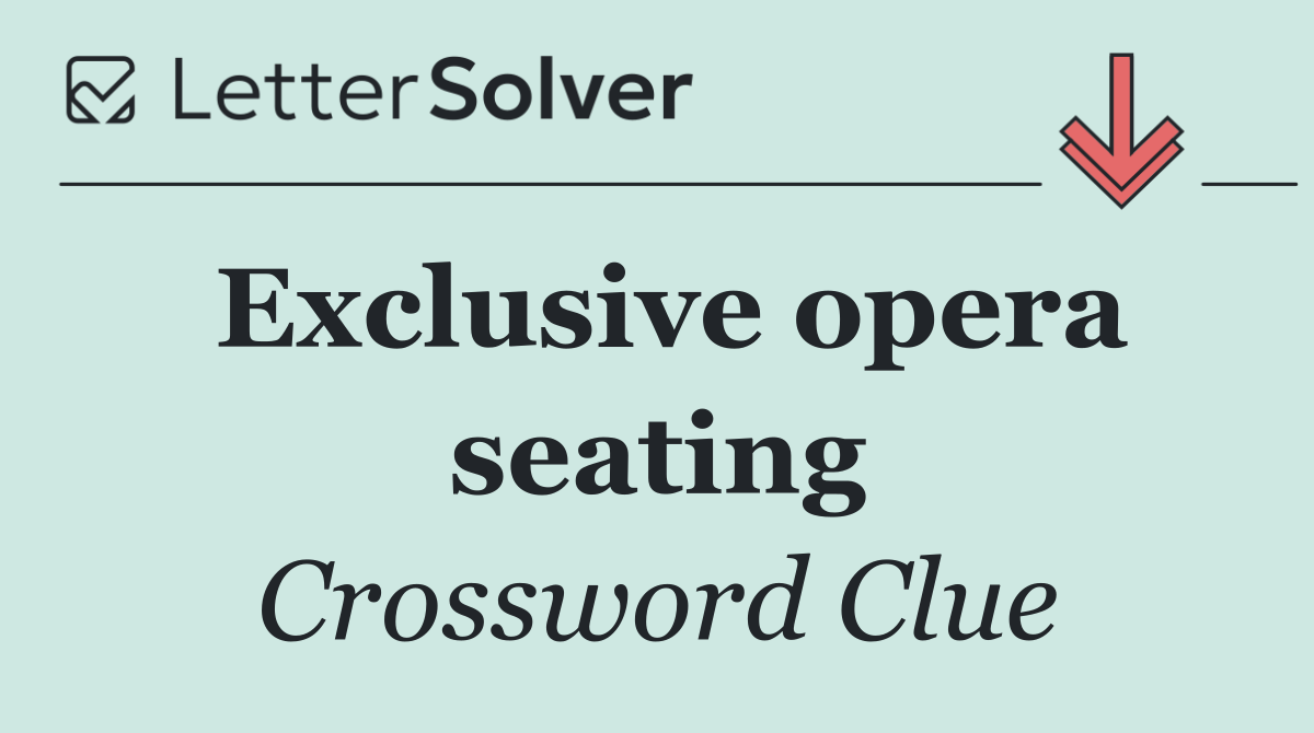 Exclusive opera seating