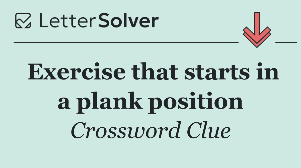 Exercise that starts in a plank position
