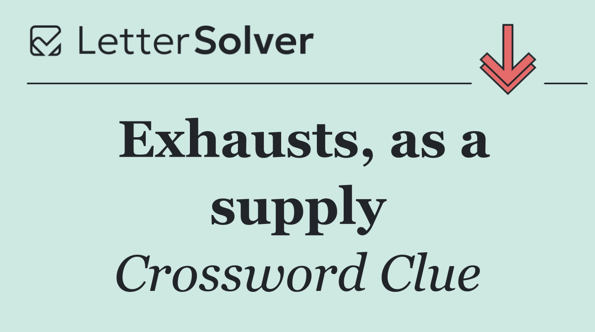 Exhausts, as a supply