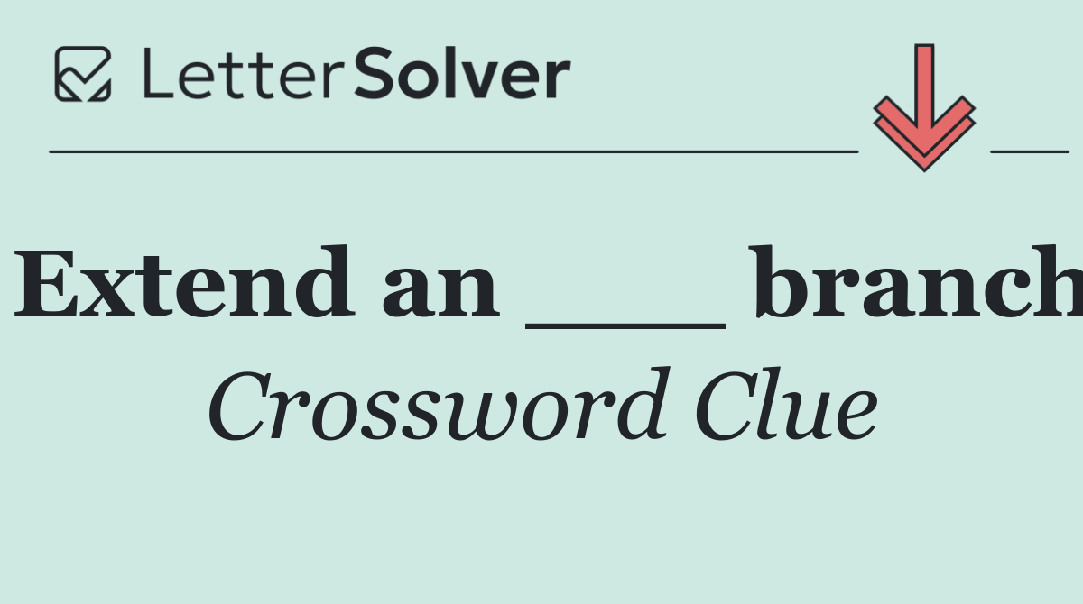 Extend an ___ branch