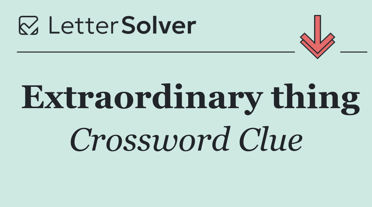 Extraordinary thing