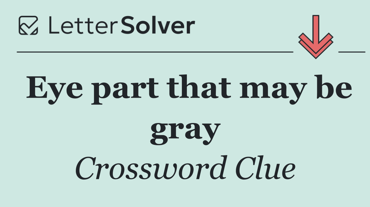 Eye part that may be gray