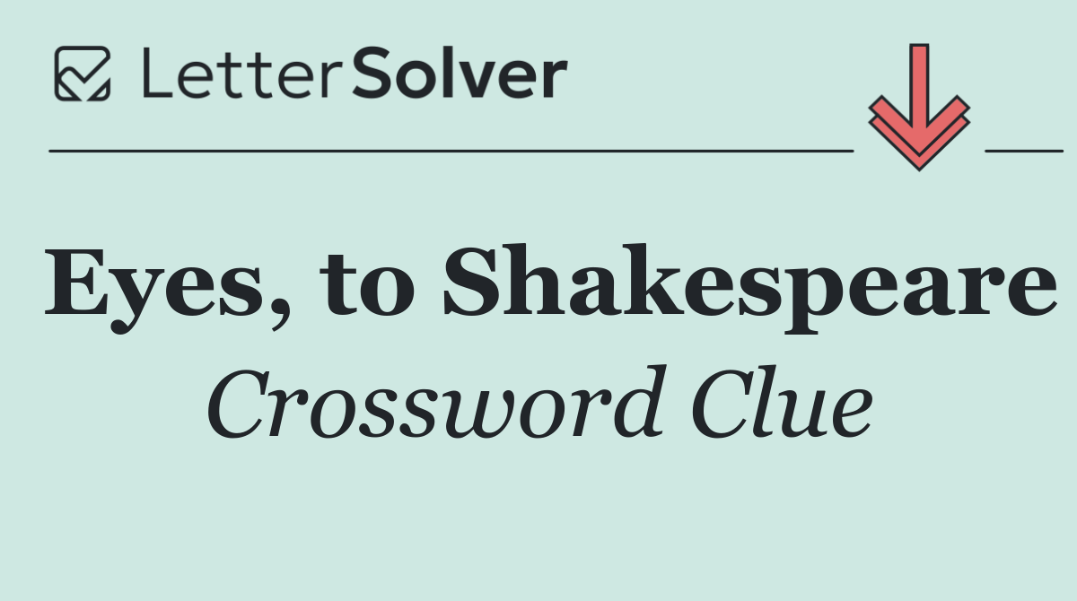 Eyes, to Shakespeare
