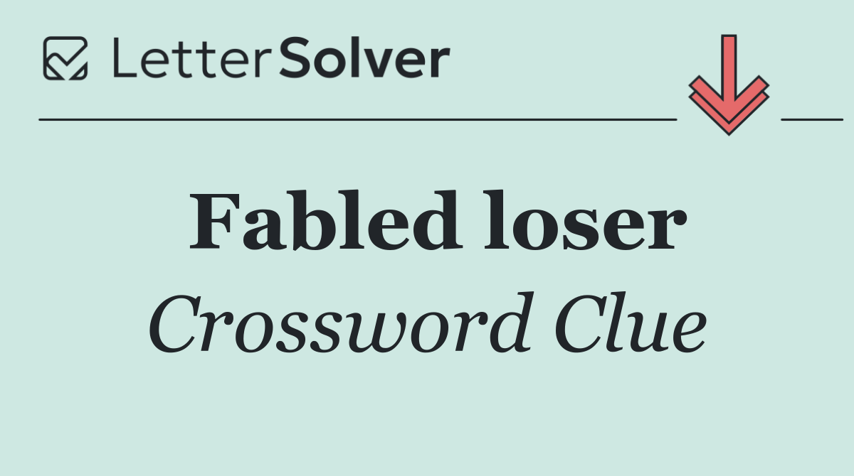 Fabled loser