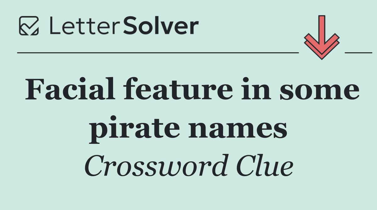 Facial feature in some pirate names