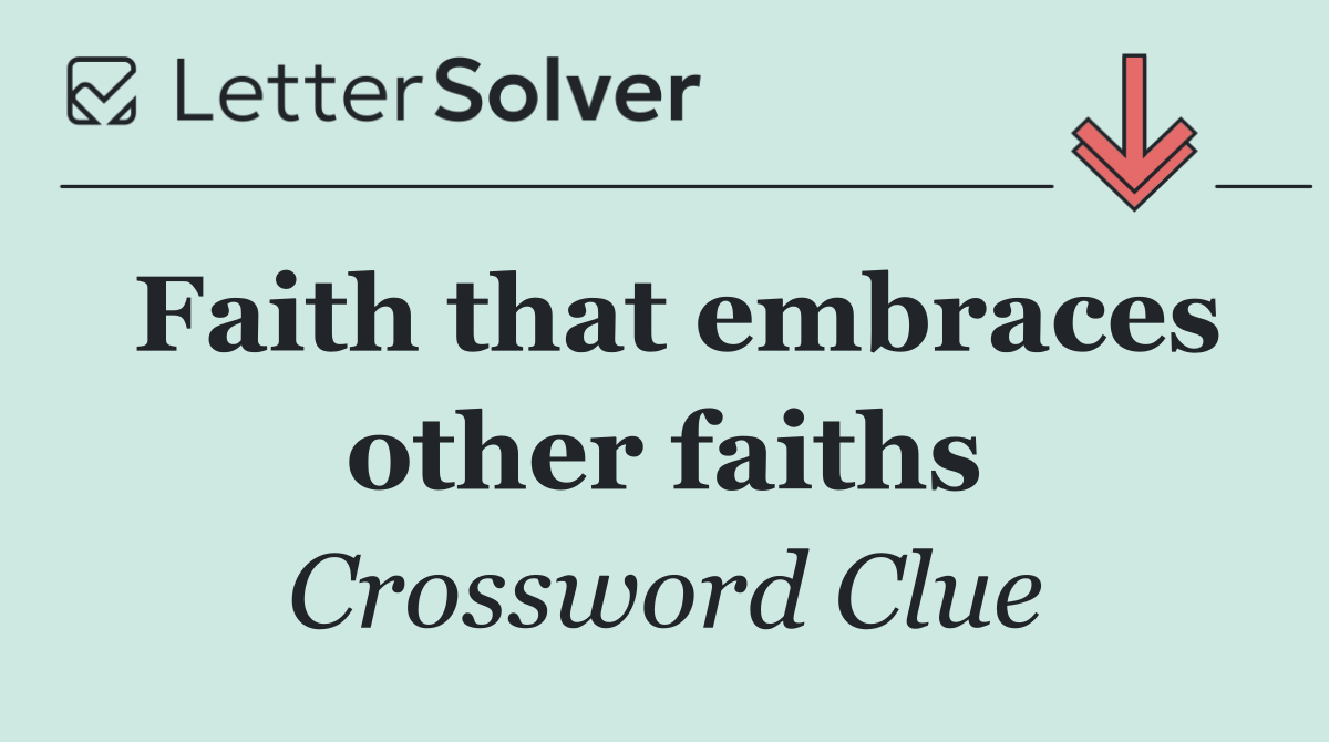 Faith that embraces other faiths