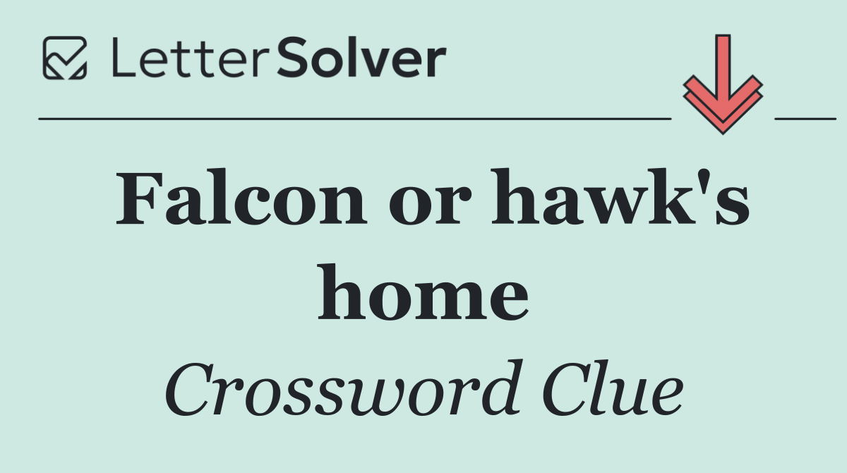 Falcon or hawk's home