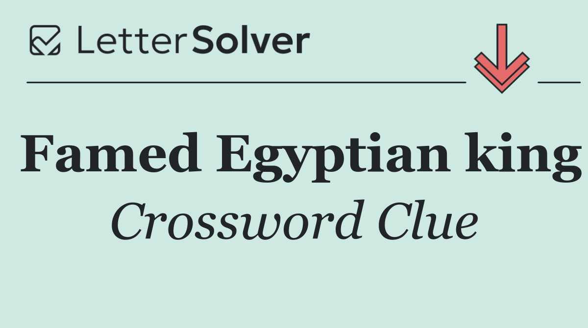 Famed Egyptian king