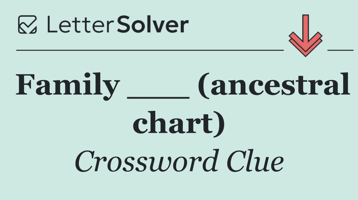 Family ___ (ancestral chart)