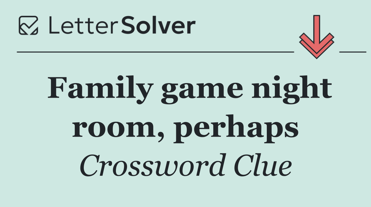 Family game night room, perhaps