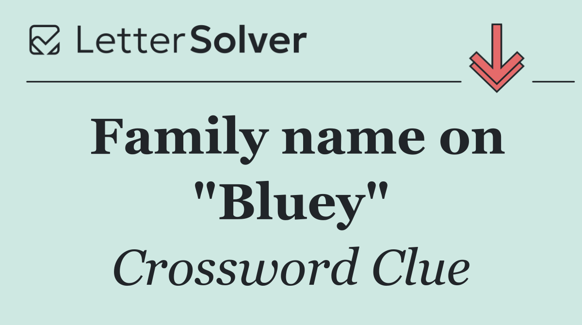 Family name on "Bluey"